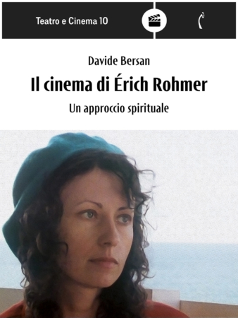 Il cinema di Éric Rohmer. Un approccio spirituale